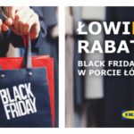 Black Friday w Porcie Łódź i IKEA