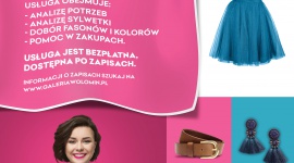 Galeria Wołomin zaprasza na zakupy ze stylistką! Moda, LIFESTYLE - Galeria Wołomin zaprasza odwiedzających na bezpłatne konsultacje z doradcą ds. wizerunku