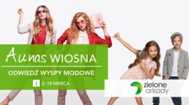 „Wiosenne Arkady Stylu” – modowe inspiracje w Zielonych Arkadach Moda, LIFESTYLE - W Zielonych Arkadach na odwiedzających czekają nie tylko najnowsze kolekcje blisko 200 marek, ale też wyspy modowe.